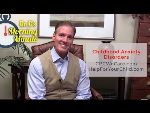 Childhood Anxiety Disorders - Dr.  C's Morning Minute 113