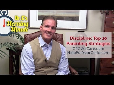 Discipline: Top 10 Parenting Strategies – Dr. C’s Morning Minute 143