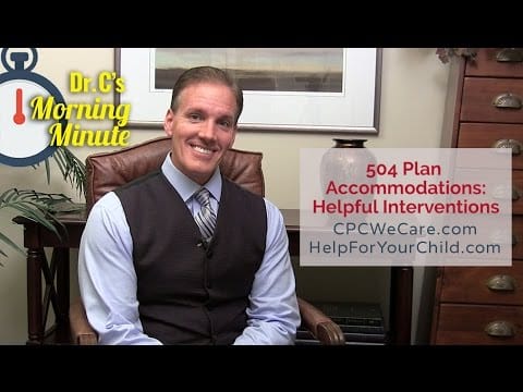 504 Plan Accommodations: Helpful Interventions – Dr. C’s Morning Minute 139